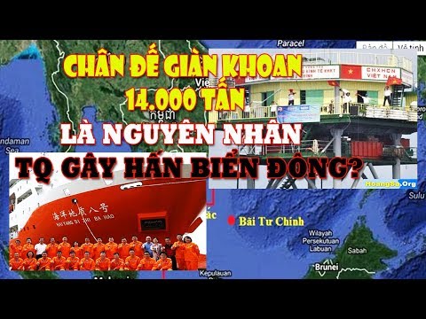 Bãi Tư Chính: Việt Nam đặt giàn khoan nặng 14.000 tấn khiến TQ tức tối