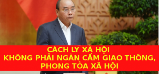 Thủ tướng: Cách ly toàn xã hội không phải ngăn cấm, phong tỏa